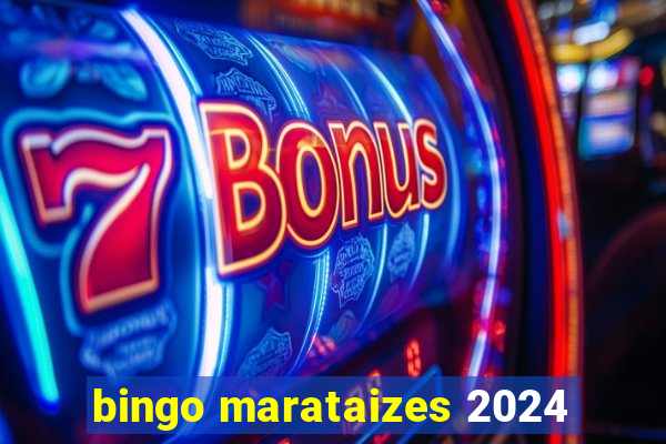 bingo marataizes 2024